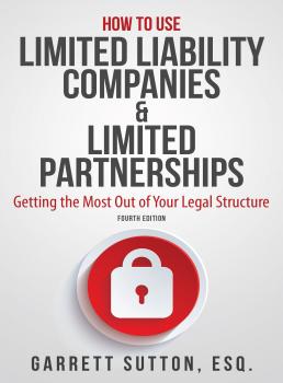 Скачать How to Use Limited Liability Companies & Limited Partnerships - Garrett  Sutton