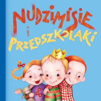 Скачать Nudzimisie i przedszkolaki (audiobook) - Rafał Klimaczak