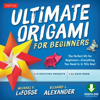 Скачать Ultimate Origami for Beginners Kit Ebook - Michael G. LaFosse