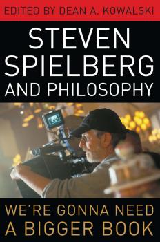 Скачать Steven Spielberg and Philosophy - Отсутствует