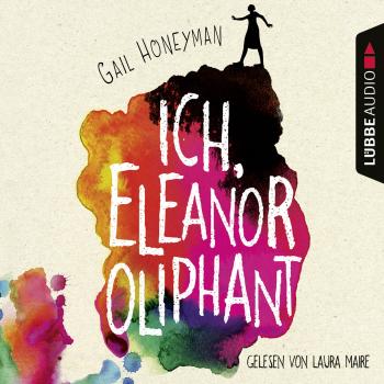 Скачать Ich, Eleanor Oliphant (Gekürzt) - Gail Honeyman