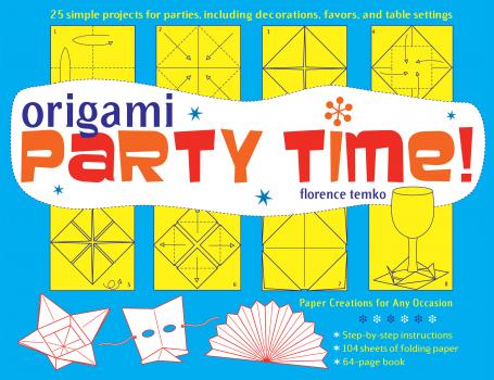 Скачать Origami Party Time! Ebook - Florence Temko
