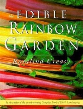 Скачать Edible Rainbow Garden - Rosalind Creasy