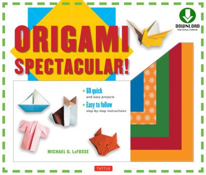 Скачать Origami Spectacular! Ebook - Michael G. LaFosse