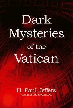 Скачать Dark Mysteries of The Vatican - H. Paul Jeffers
