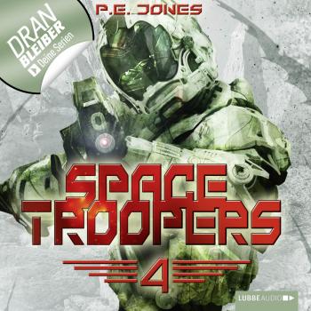 Скачать Space Troopers, Folge 4: Die Rückkehr - P. E. Jones