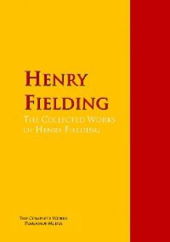 Скачать The Collected Works of Henry Fielding - Dobson Austin