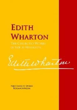 Скачать The Collected Works of Edith Wharton - Edith Wharton