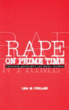 Скачать Rape on Prime Time - Lisa M. Cuklanz