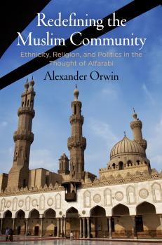 Скачать Redefining the Muslim Community - Alexander Orwin