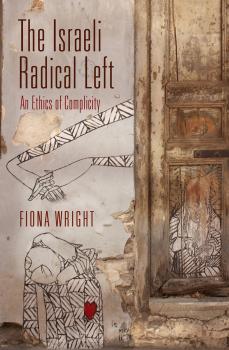 Скачать The Israeli Radical Left - Fiona Wright