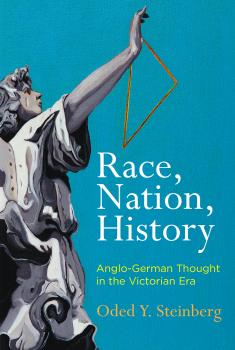 Скачать Race, Nation, History - Oded Y. Steinberg