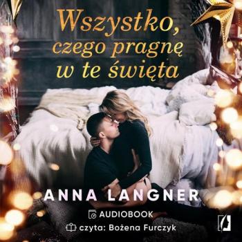 Скачать Wszystko, czego pragnę w te święta - Anna Langner