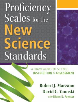 Скачать Proficiency Scales for the New Science Standards - Robert J, Marzano