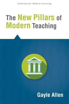 Скачать New Pillars of Modern Teaching, The - Gayle Allen