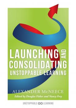 Скачать Launching and Consolidating Unstoppable Learning - Alexander McNeece