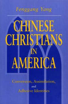 Скачать Chinese Christians in America - Fenggang Yang