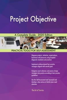 Скачать Project Objective A Complete Guide - 2020 Edition - Gerardus Blokdyk