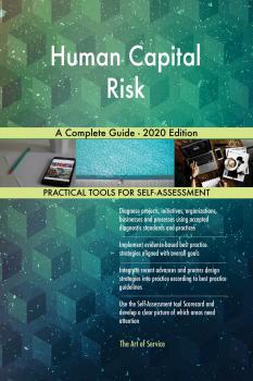 Скачать Human Capital Risk A Complete Guide - 2020 Edition - Gerardus Blokdyk