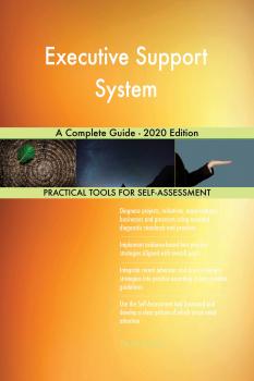 Скачать Executive Support System A Complete Guide - 2020 Edition - Gerardus Blokdyk