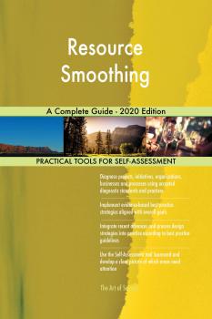 Скачать Resource Smoothing A Complete Guide - 2020 Edition - Gerardus Blokdyk