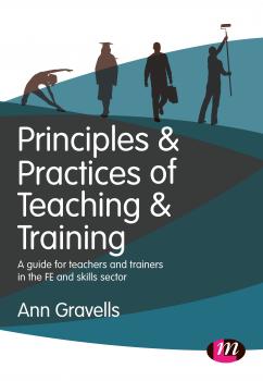 Скачать Principles and Practices of Teaching and Training - Ann Gravells