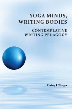 Скачать Yoga Minds, Writing Bodies - Christy I. Wenger