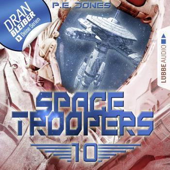 Скачать Space Troopers, Folge 10: Ein riskanter Plan - P. E. Jones