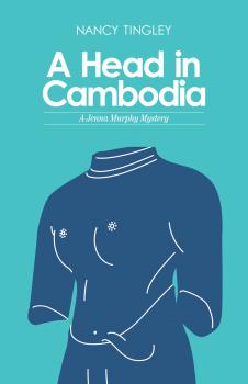 Скачать A Head in Cambodia - Nancy Tingley