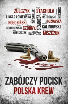 Скачать Zabójczy pocisk: Polska krew - Grzegorz Kalinowski