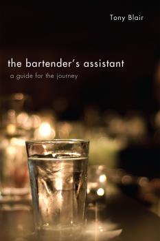 Скачать The Bartender's Assistant - Tony  Blair