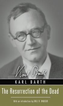 Скачать The Resurrection of the Dead - Karl Barth