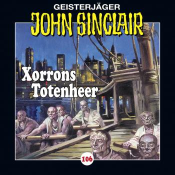 Скачать John Sinclair, Folge 106: Xorrons Totenheer (Teil 2 von 3) - Jason Dark