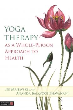 Скачать Yoga Therapy as a Whole-Person Approach to Health - Lee Majewski