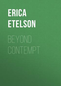 Скачать Beyond Contempt - Erica Etelson