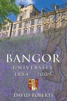 Скачать Bangor University 1884-2009 - David  Roberts