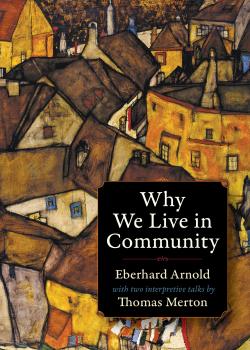 Скачать Why We Live in Community - Thomas  Merton