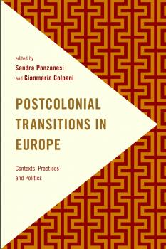 Скачать Postcolonial Transitions in Europe - Отсутствует