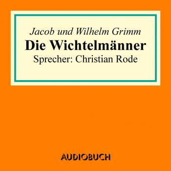 Скачать Die Wichtelmänner - Jacob Grimm