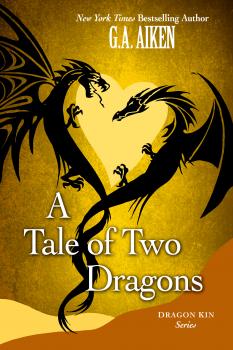 Скачать A Tale of Two Dragons - G.A. Aiken