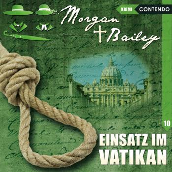 Скачать Morgan & Bailey, Folge 10: Einsatz im Vatikan - Markus Topf