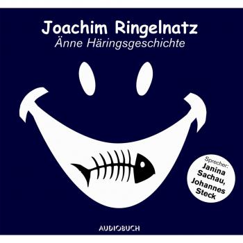 Скачать Änne Häringsgeschichte (Ungekürzte Fassung) - Joachim  Ringelnatz