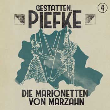 Скачать Gestatten, Piefke, Folge 4: Die Marionetten von Marzahn - Markus Topf