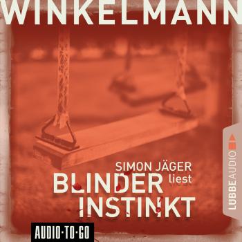 Скачать Blinder Instinkt (Gekürzt) - Andreas Winkelmann