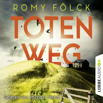 Скачать Totenweg (Gekürzt) - Romy Fölck