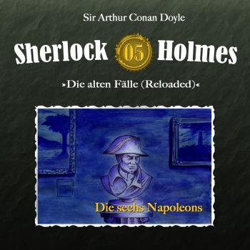 Скачать Sherlock Holmes, Die alten Fälle (Reloaded), Fall 5: Die sechs Napoleons - Arthur Conan Doyle