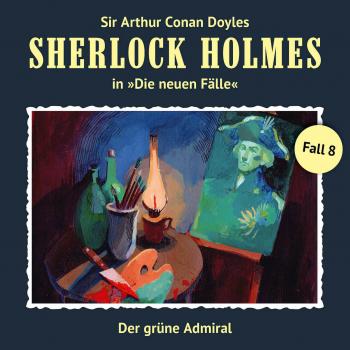 Скачать Sherlock Holmes, Die neuen Fälle, Fall 8: Der grüne Admiral - Andreas Masuth