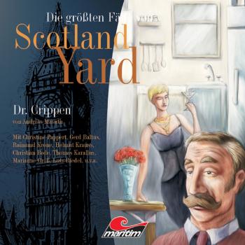 Скачать Die größten Fälle von Scotland Yard, Folge 8: Dr. Crippen - Andreas Masuth