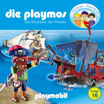 Скачать Die Playmos - Das Original Playmobil Hörspiel, Folge 16: Die Rückkehr der Piraten - Simon X. Rost