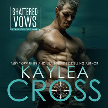 Скачать Shattered Vows - Crimson Point, Book 3 (Unabridged) - Kaylea Cross
